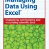 [Free ebook]Managing Data Using Excel : Organizing, Summarizing and Visualizing Scientific Data