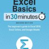[Free ebook]Excel Basics In 30 Minutes (2nd Edition): The quick guide to Microsoft Excel and Google Sheets