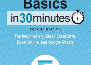 [Free ebook]Excel Basics In 30 Minutes (2nd Edition): The quick guide to Microsoft Excel and Google Sheets