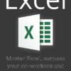 [Free ebook]I Will Teach You Excel: Master Excel, surpass your co-workers, and impress your boss!