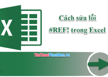 Cách sửa Lỗi #REF! hiển thị khi công thức tham chiếu đến một ô không phải là hợp lệ